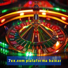 7xx.com plataforma baixar